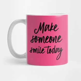 Make Someone Smile Mug